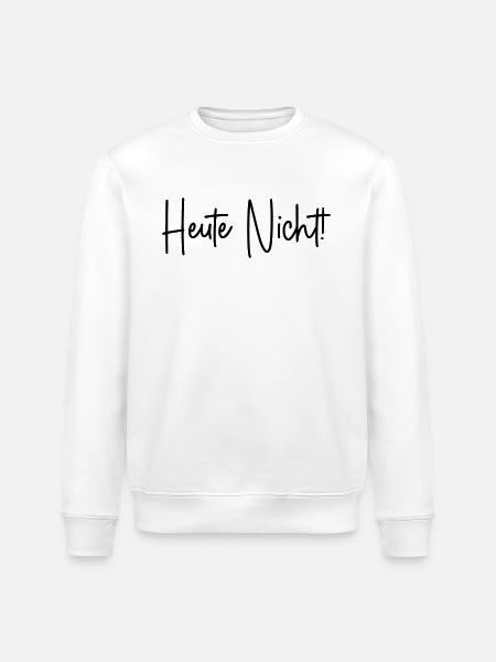 Heute nicht - Stanley/Stella Unisex Bio-Sweatshirt ROLLER - Weiß