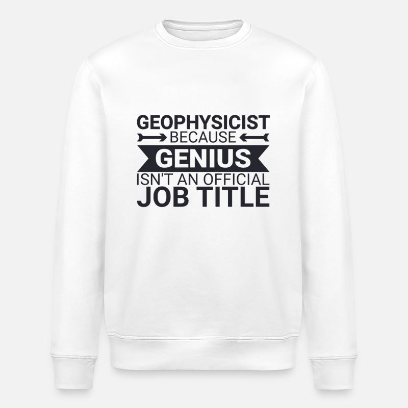 Geophysicist Genius Geophysics - Stanley/Stella Unisex Bio-Sweatshirt ROLLER - Weiß