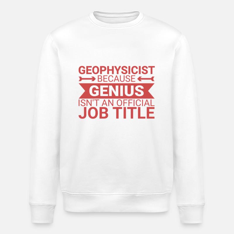 Geophysicist Genius Geophysics - Stanley/Stella Unisex Bio-Sweatshirt ROLLER - Weiß