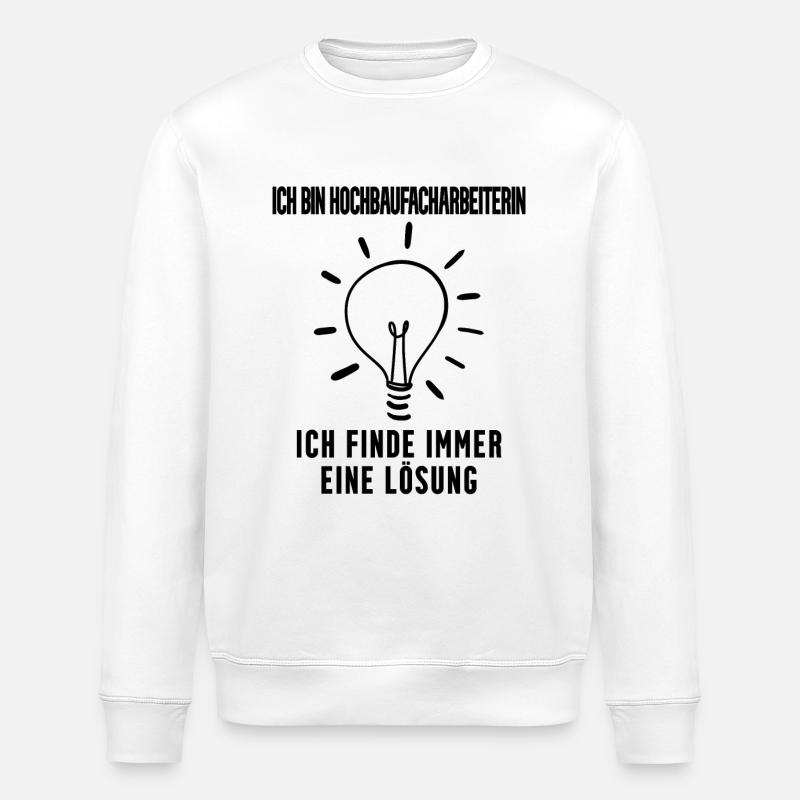 Hochbaufacharbeiterin Beruf Ausbildung - Stanley/Stella Unisex Bio-Sweatshirt ROLLER - Weiß