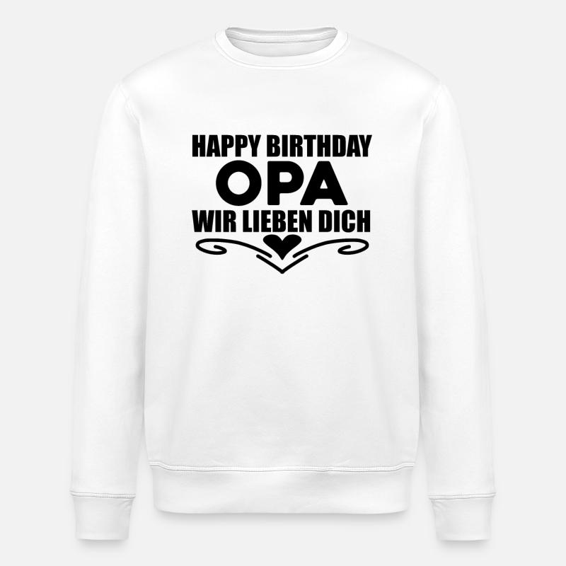 Happy Birthday Opa - Stanley/Stella Unisex Bio-Sweatshirt ROLLER - Weiß