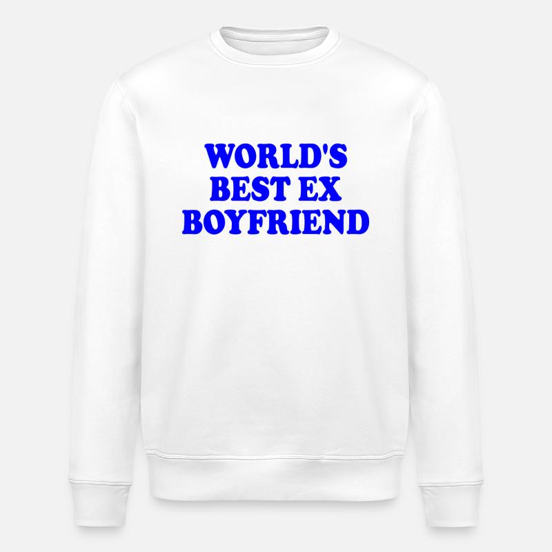 worlds best ex boyfriend - Stanley/Stella Unisex Bio-Sweatshirt ROLLER - Weiß