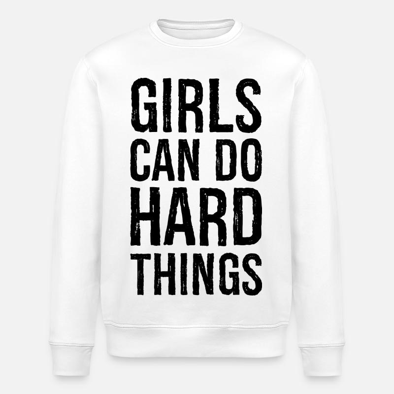 Mädchen können harte Dinge tun - Stanley/Stella Unisex Bio-Sweatshirt ROLLER - Weiß