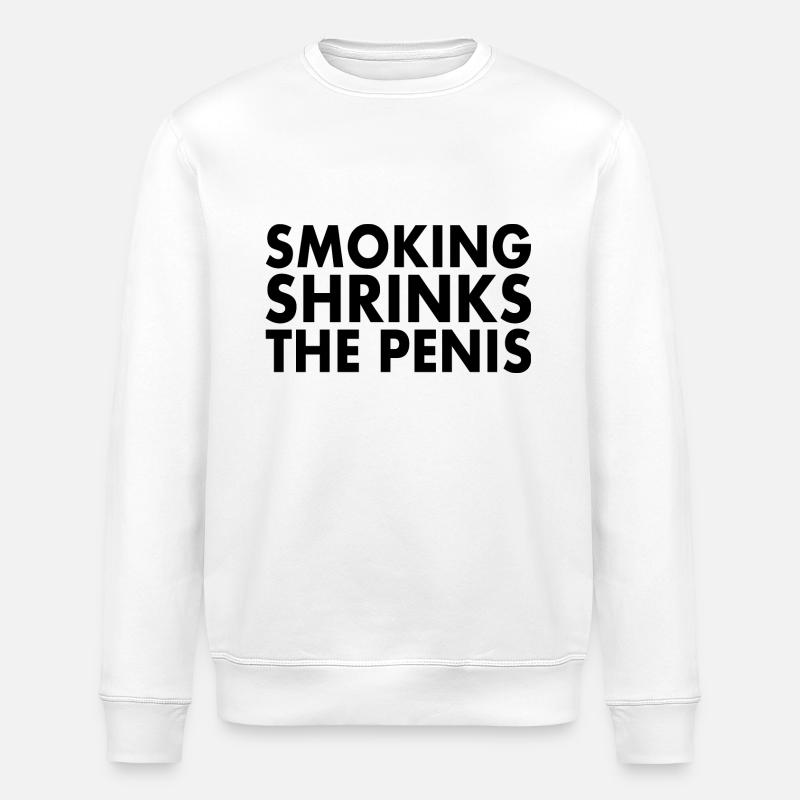 Smoking shrinks the penis - Sweat bio ROLLER Stanley/Stella Unisexe - blanc