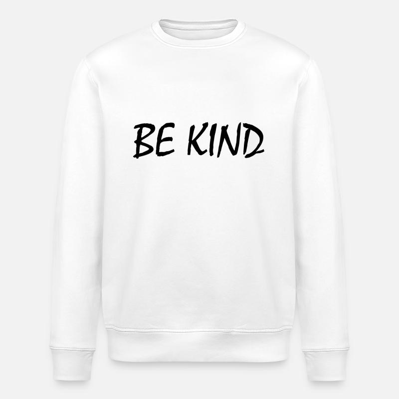 Be kind - Sweat bio ROLLER Stanley/Stella Unisexe - blanc