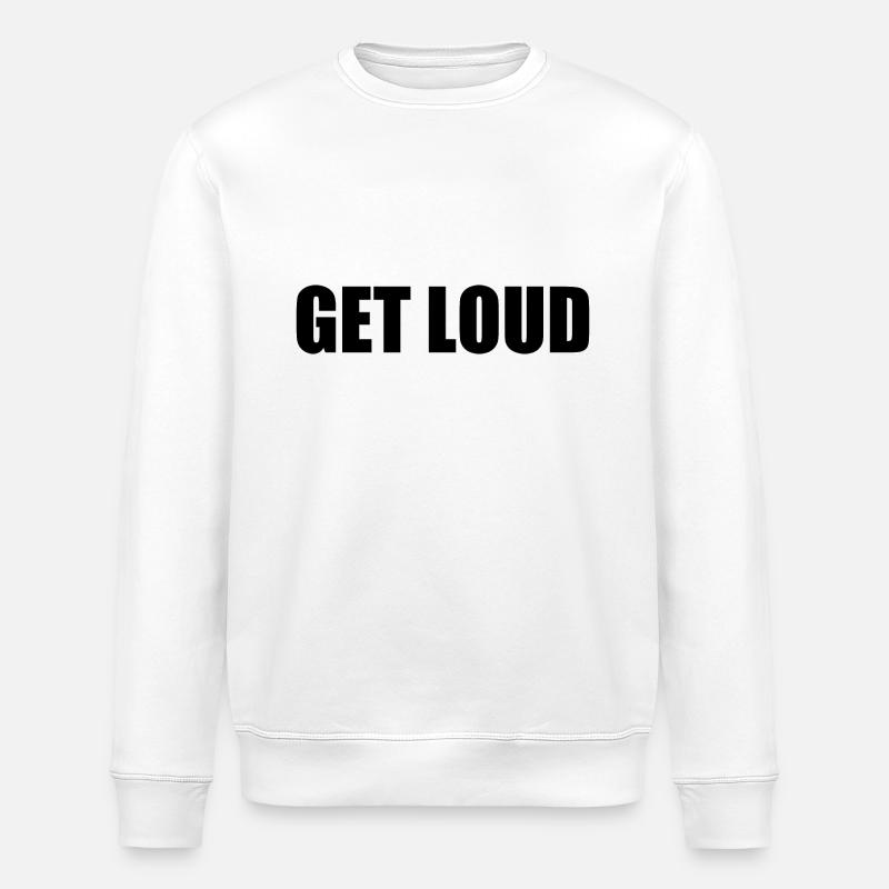 Get loud - Stanley/Stella Unisex Bio-Sweatshirt ROLLER - Weiß