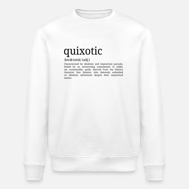 Quixotic - Dictionary Definition - Stanley/Stella ROLLER Unisex Organic Sweatshirt - white