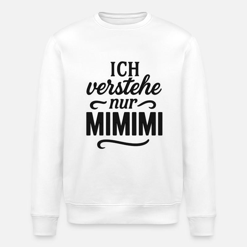 Mimimi dit bureau drôle - Sweat bio ROLLER Stanley/Stella Unisexe - blanc