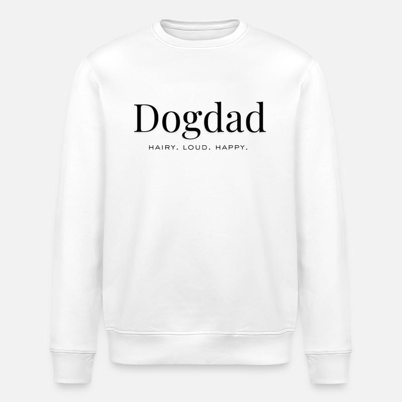 Hundepapa – Haarig. Laut. Glücklich. - Stanley/Stella Unisex Bio-Sweatshirt ROLLER - Weiß