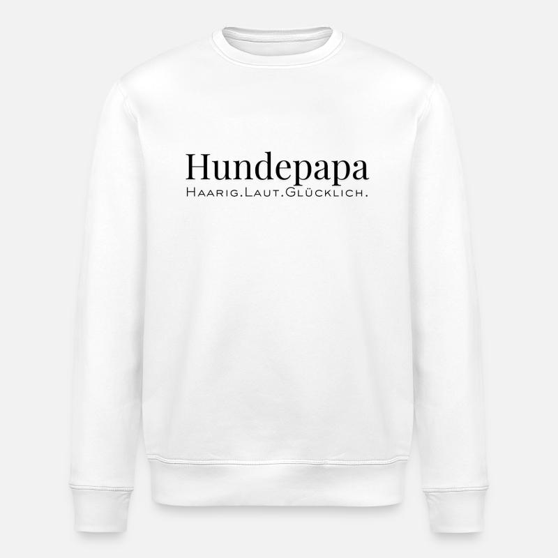 Hundepapa – Haarig. Laut. Glücklich. - Stanley/Stella Unisex Bio-Sweatshirt ROLLER - Weiß