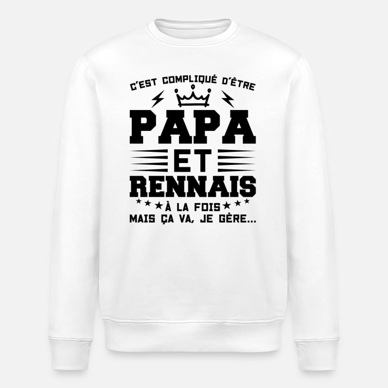 Papa und Rennes Geschenkidee Zitat - Stanley/Stella Unisex Bio-Sweatshirt ROLLER - Weiß
