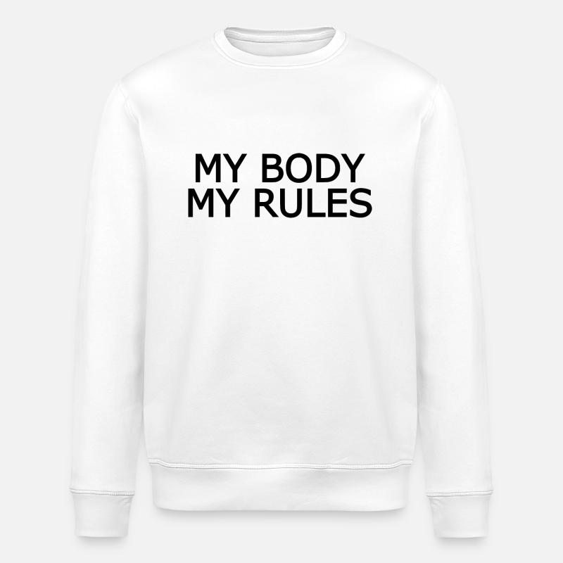 My body my rules - Stanley/Stella Unisex Bio-Sweatshirt ROLLER - Weiß