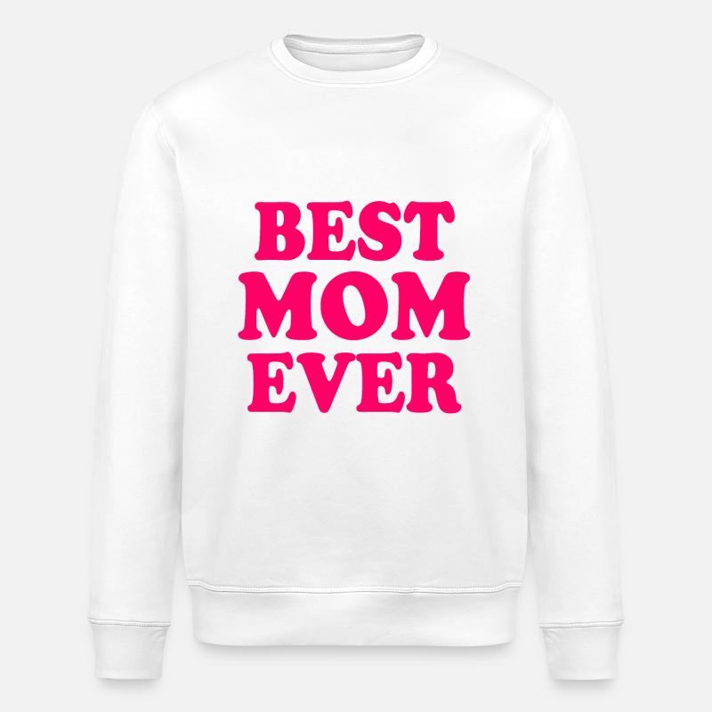 Best mom ever - Sweat bio ROLLER Stanley/Stella Unisexe - blanc