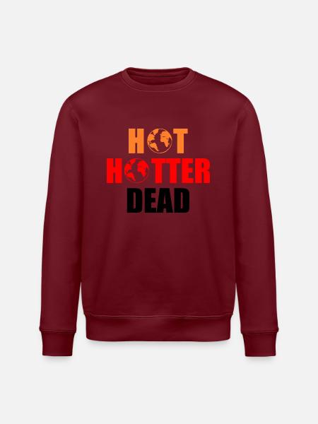 Hot hotter dead - Stanley/Stella ROLLER Unisex Organic Sweatshirt - white