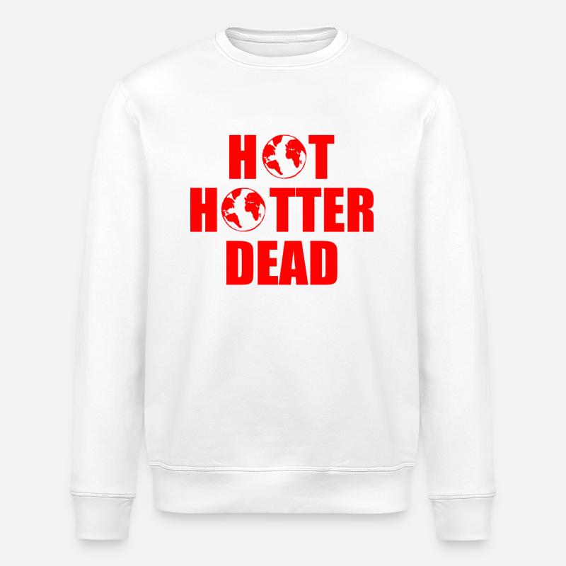 Hot hotter dead - Stanley/Stella Unisex Bio-Sweatshirt ROLLER - Weiß