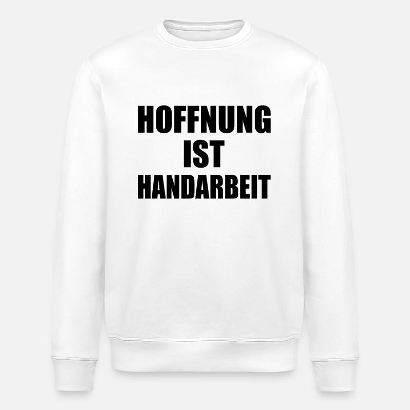 hoffnung ist handarbeit - Stanley/Stella Unisex Bio-Sweatshirt ROLLER - Weiß