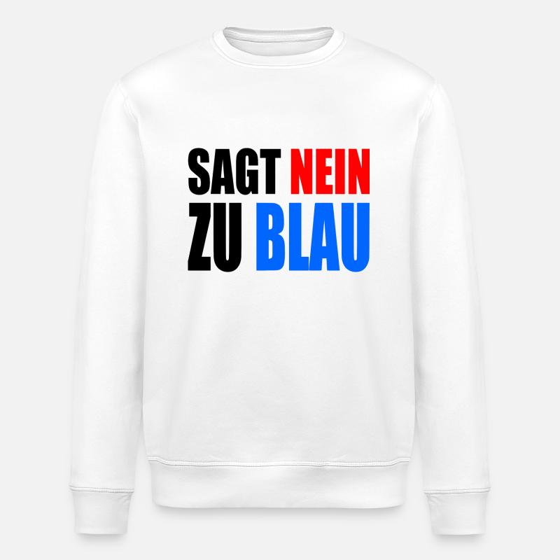 Say no to blue - AfD - Stanley/Stella ROLLER Unisex Organic Sweatshirt - white