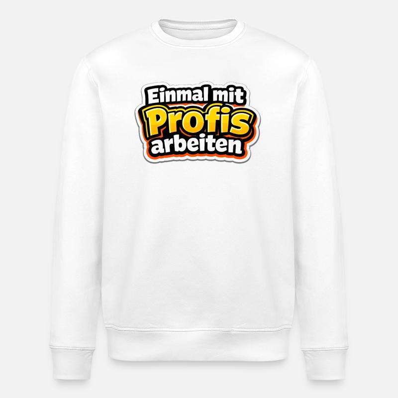 Einmal mit Profis arbeiten Katastrophe - Stanley/Stella Unisex Bio-Sweatshirt ROLLER - Weiß