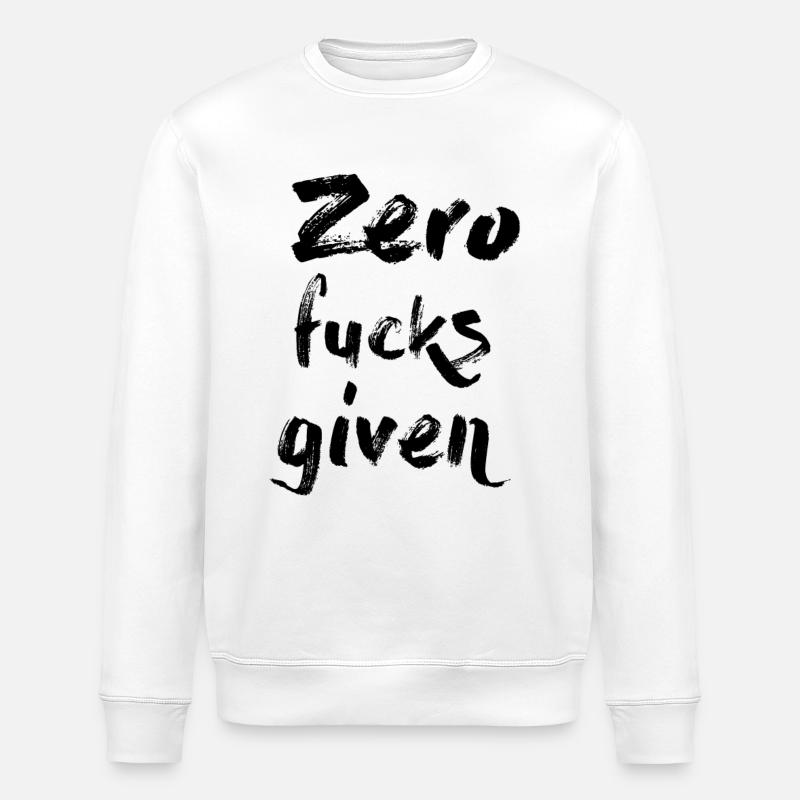 Zero Fucks Given - Stanley/Stella Unisex Bio-Sweatshirt ROLLER - Weiß