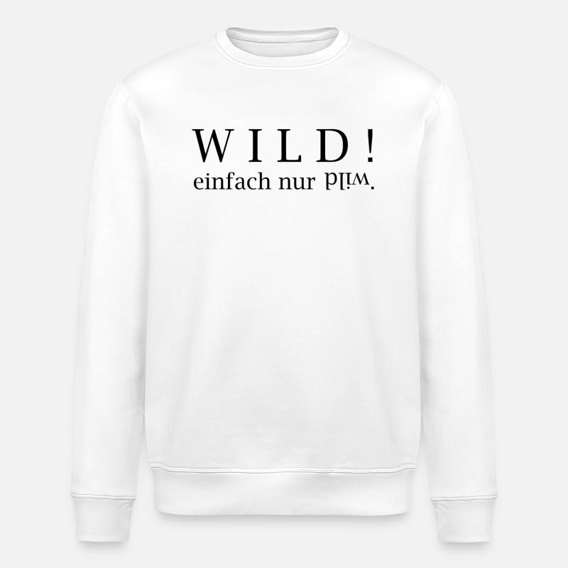 WILD! just wild. - Stanley/Stella ROLLER Unisex Organic Sweatshirt - white