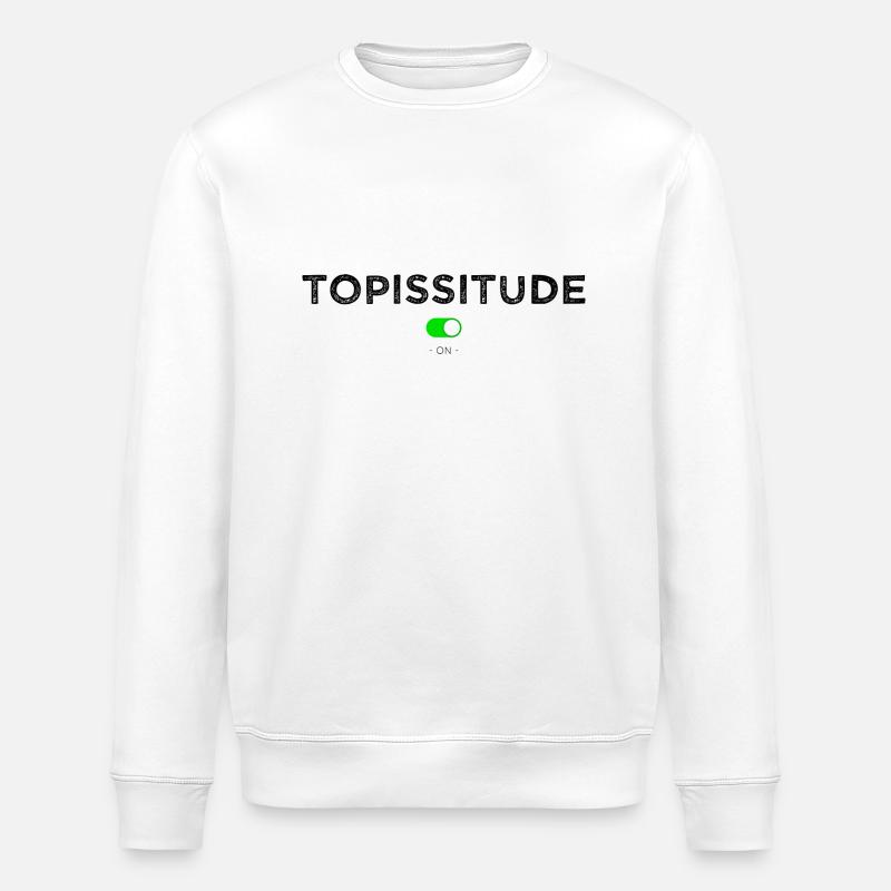 Topissitude on - Sweat bio ROLLER Stanley/Stella Unisexe - blanc