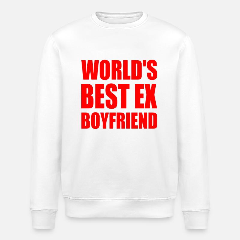world's best ex boyfriend - Stanley/Stella Unisex Bio-Sweatshirt ROLLER - Weiß