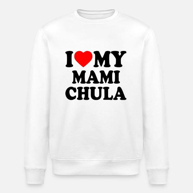 I love my mami chula - Sweat bio ROLLER Stanley/Stella Unisexe - blanc