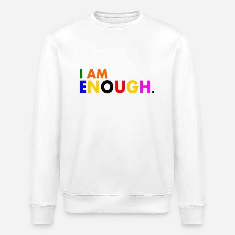 I am enough - Stanley/Stella ROLLER Unisex Organic Sweatshirt - white