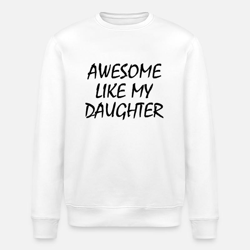 awesome like my daughter - Sweat bio ROLLER Stanley/Stella Unisexe - blanc