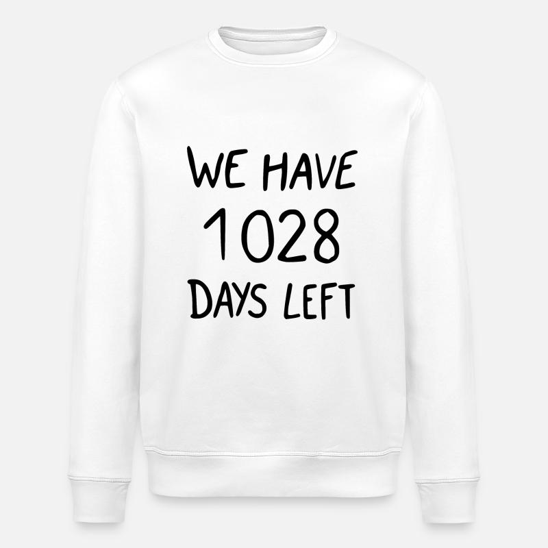 we have 1028 days left - Stanley/Stella ROLLER Unisex Organic Sweatshirt - white