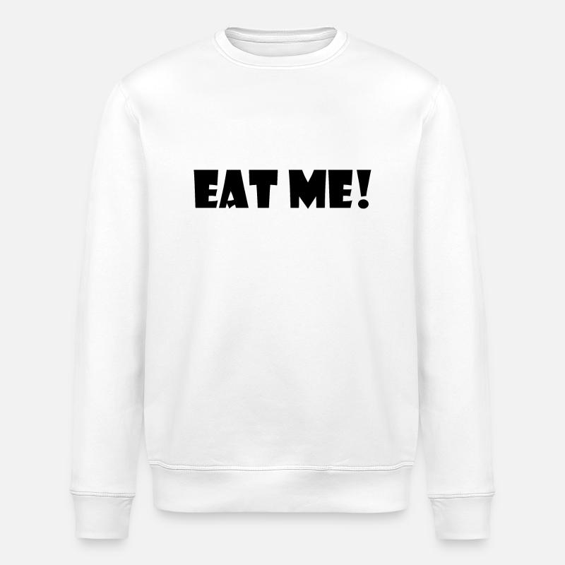 Eat me - Stanley/Stella Unisex Bio-Sweatshirt ROLLER - Weiß