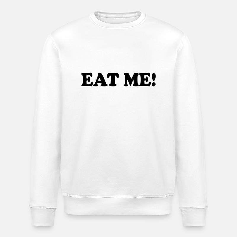 Eat me - Stanley/Stella Unisex Bio-Sweatshirt ROLLER - Weiß