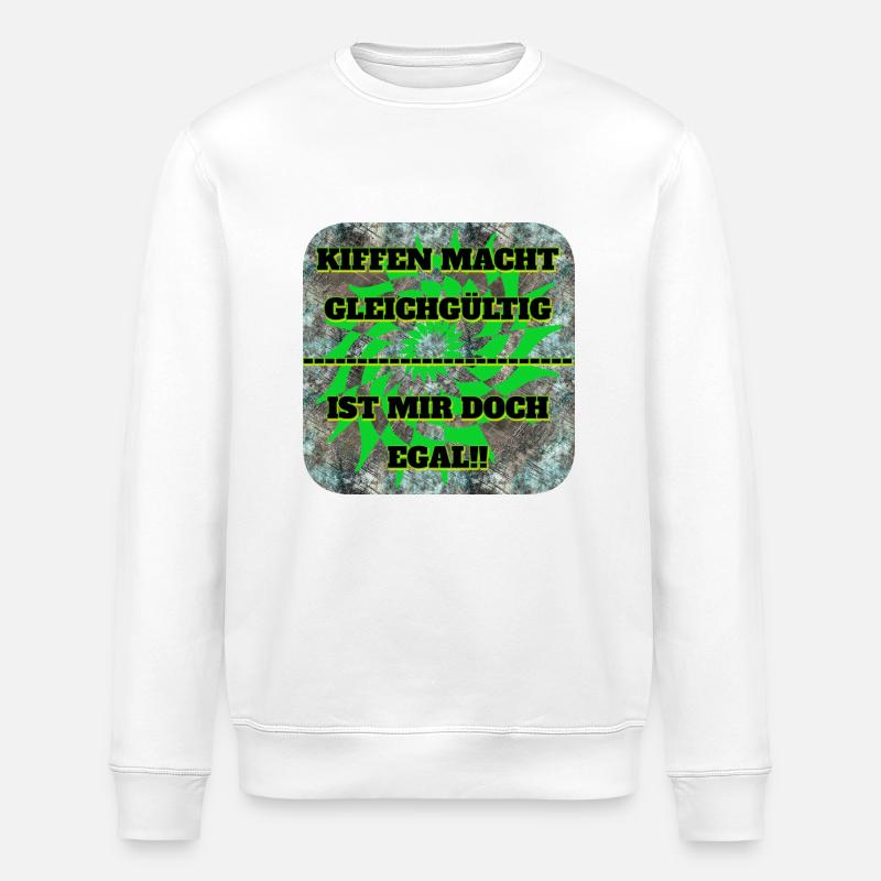 KIFFEN MACHT.... !! - Sweat bio ROLLER Stanley/Stella Unisexe - blanc