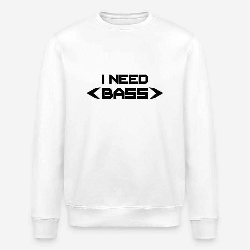 I Need Bass - Stanley/Stella ROLLER Unisex Organic Sweatshirt - white