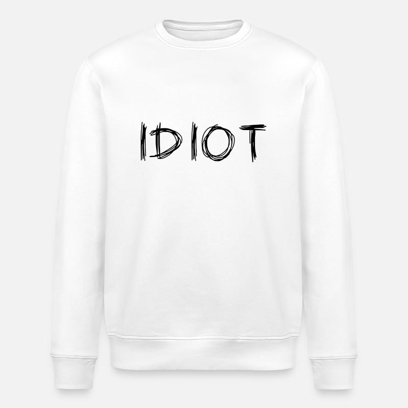 IDIOT - Sweat bio ROLLER Stanley/Stella Unisexe - blanc