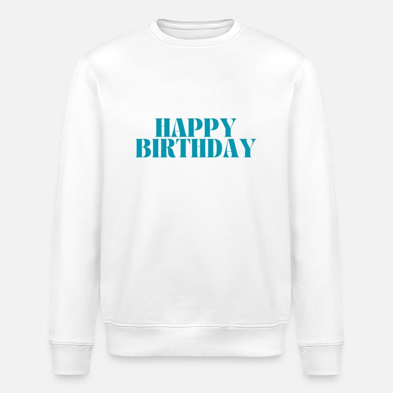 Happy Birthday - Stanley/Stella Unisex Bio-Sweatshirt ROLLER - Weiß