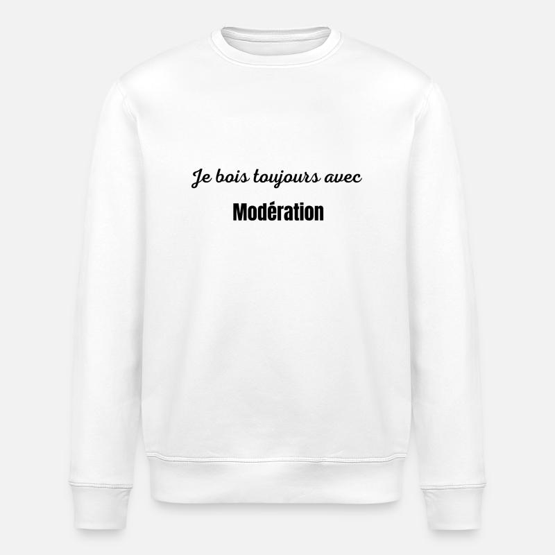 Je bois avec modération - Sweat bio ROLLER Stanley/Stella Unisexe - blanc