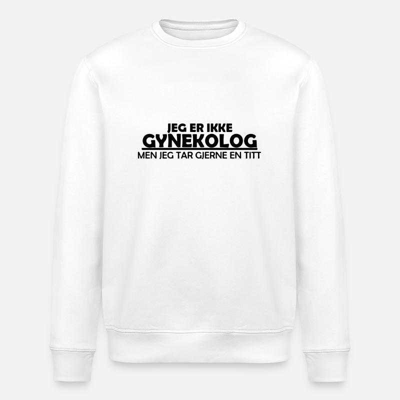 Je ne suis pas gynécologue. - Sweat bio ROLLER Stanley/Stella Unisexe - blanc