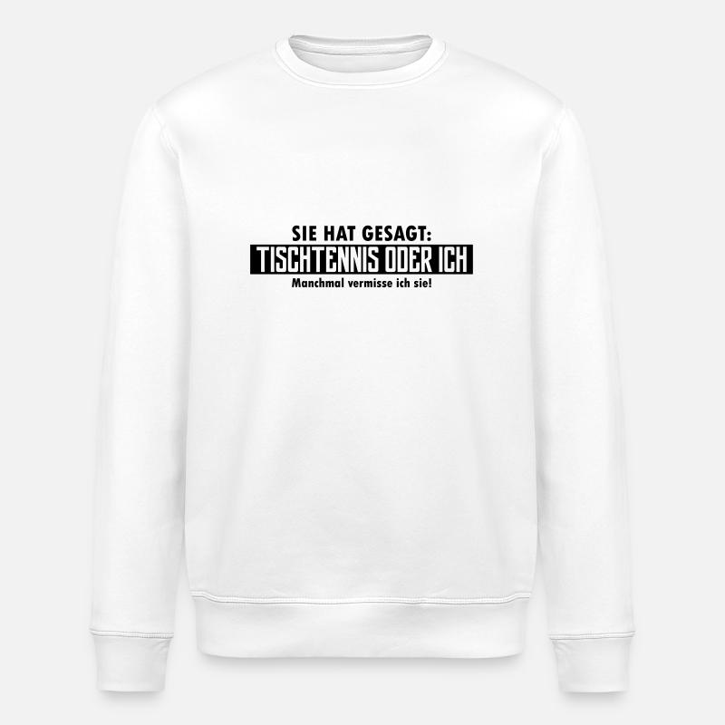 tischtennis oder ich - Stanley/Stella Unisex Bio-Sweatshirt ROLLER - Weiß