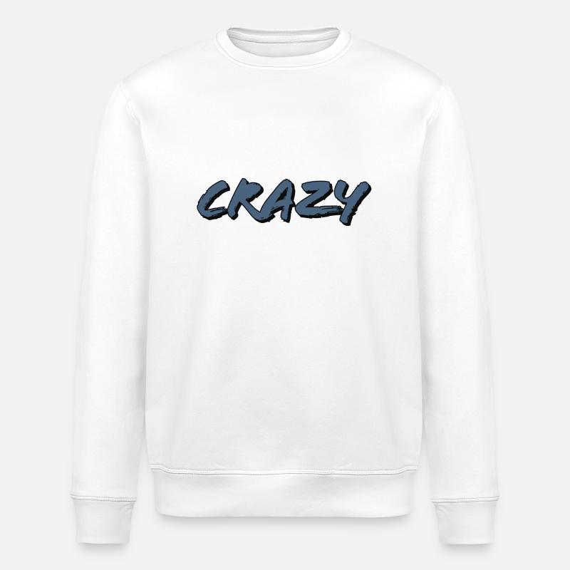 Crazy - Stanley/Stella ROLLER Unisex Organic Sweatshirt - white