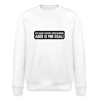 Ich habs schon verstanden, aber is mir egal! - Stanley/Stella Unisex Bio-Sweatshirt ROLLER - Weiß - Vorne - Nik (191cm)