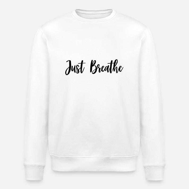 JUST BREATHER - Stanley/Stella ROLLER Unisex Organic Sweatshirt - white