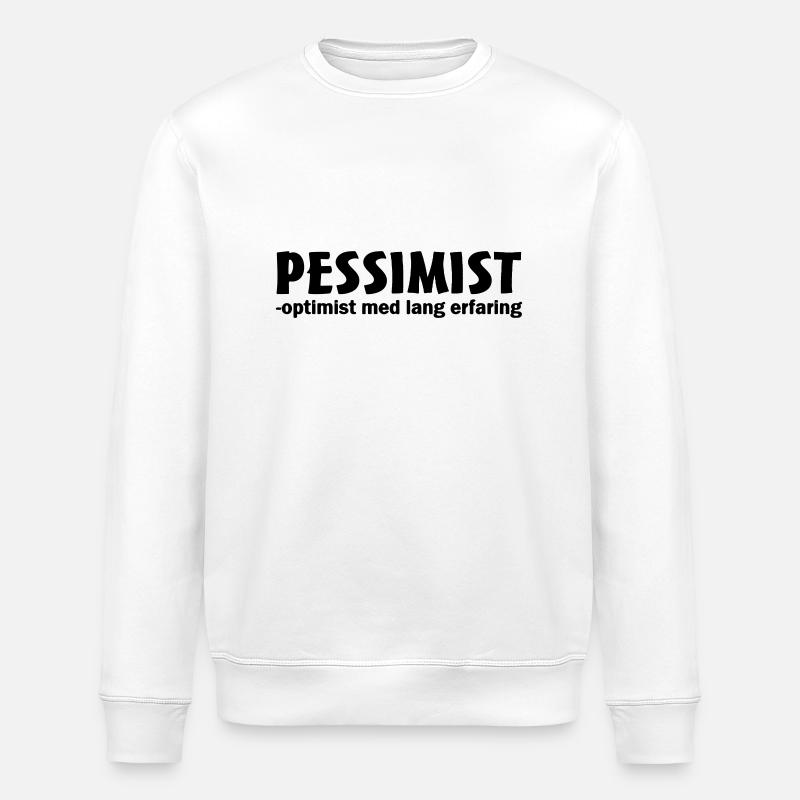 pessimist optimist with long experience - Stanley/Stella ROLLER Unisex Organic Sweatshirt - white