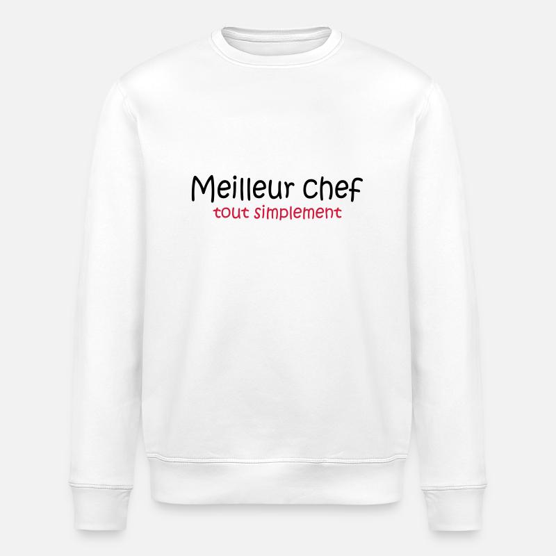 Meilleur chef tout simplement - Sweat bio ROLLER Stanley/Stella Unisexe - blanc