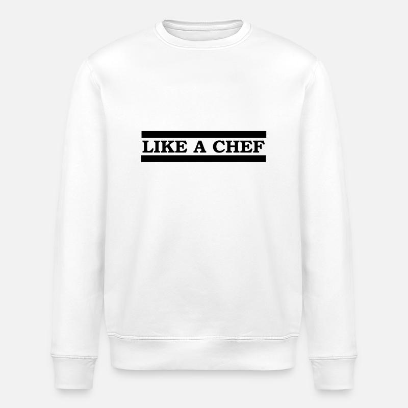 like a chef - Sweat bio ROLLER Stanley/Stella Unisexe - blanc
