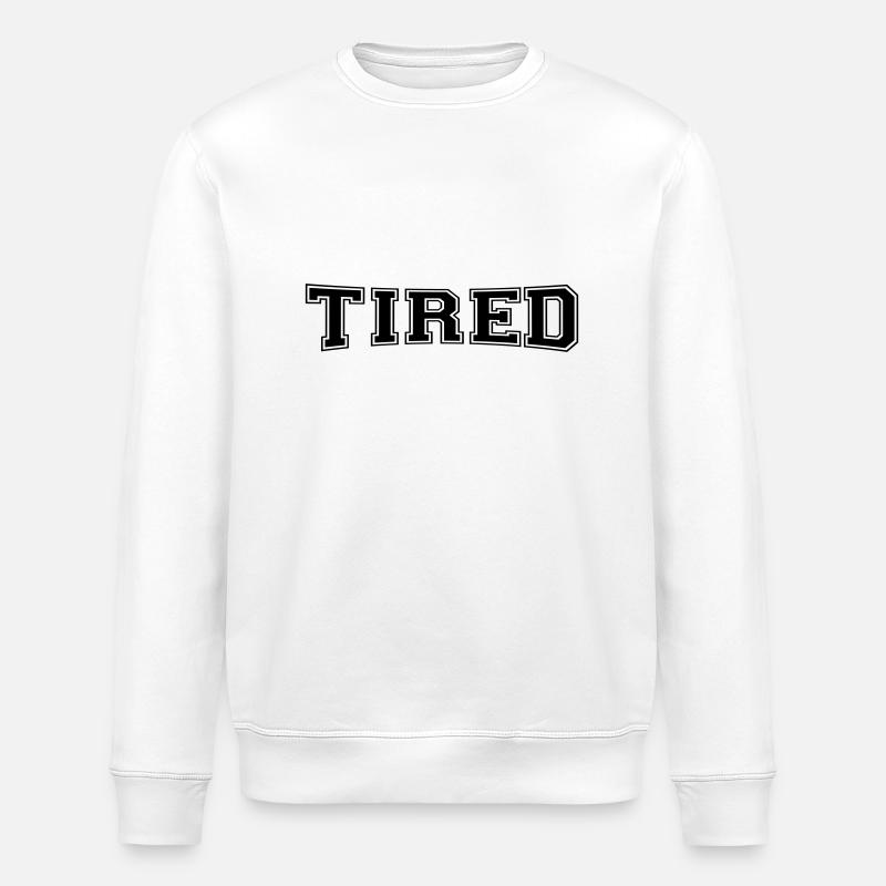 müde - Stanley/Stella Unisex Bio-Sweatshirt ROLLER - Weiß