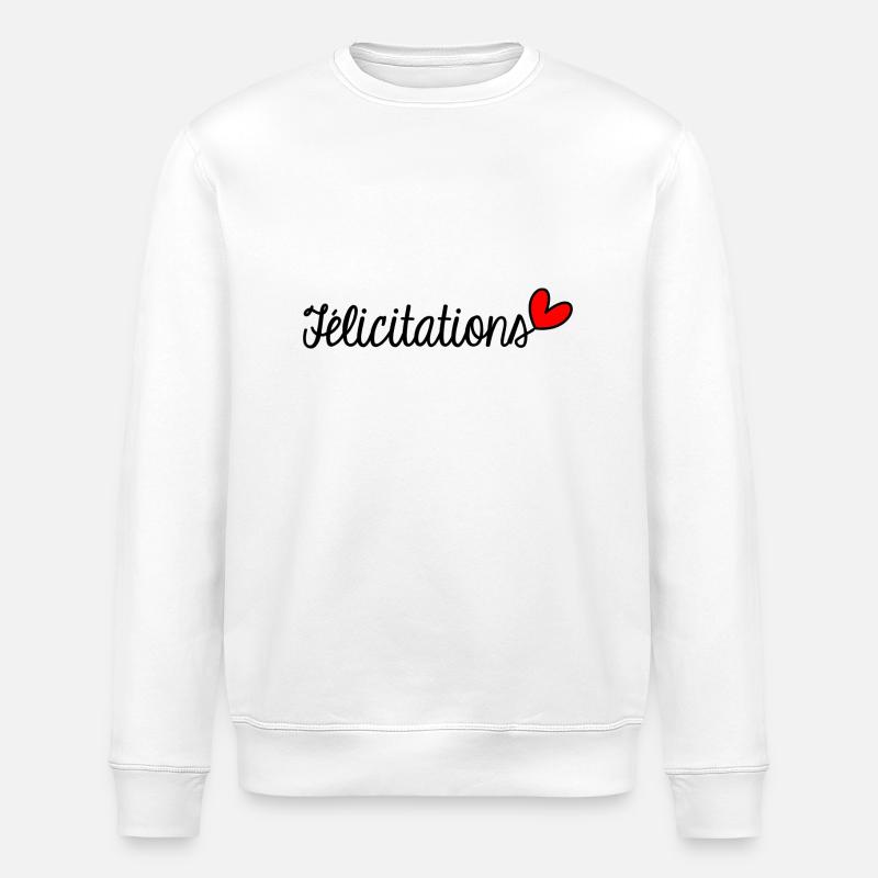 FELICITATIONS. BRAVO. NAISSANCE. ANNIVERSAIRE. BAC - Sweat bio ROLLER Stanley/Stella Unisexe - blanc