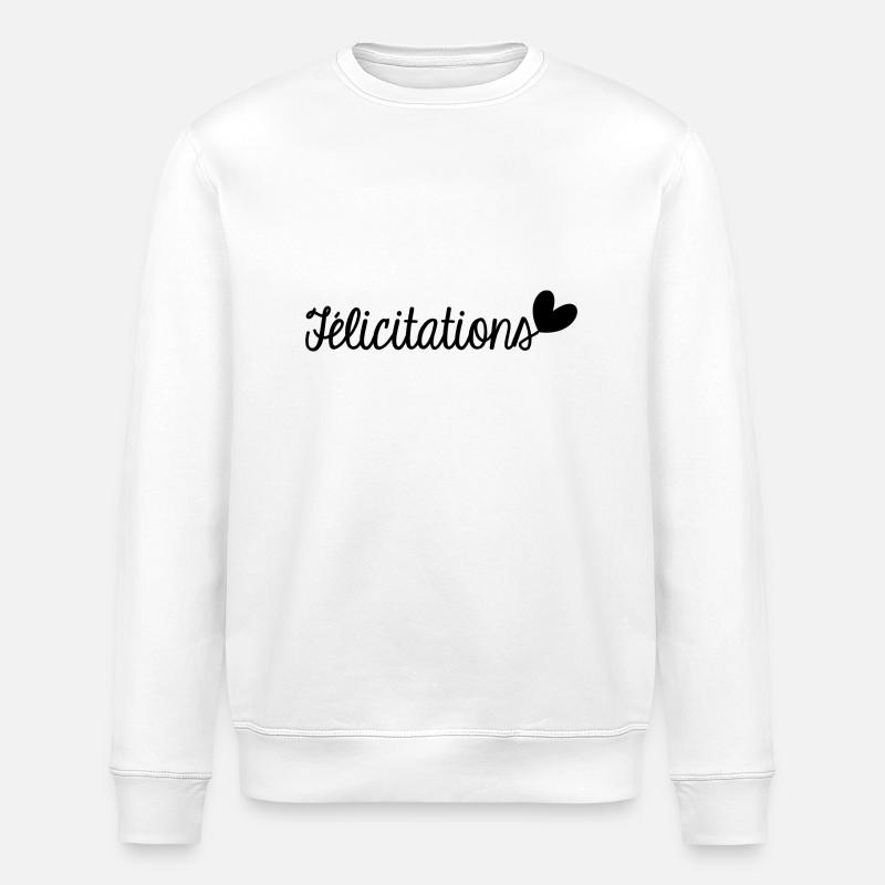 FELICITATIONS. BRAVO. NAISSANCE. ANNIVERSAIRE. BAC - Sweat bio ROLLER Stanley/Stella Unisexe - blanc