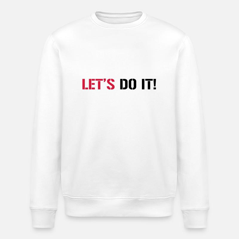 Let's do it! - Stanley/Stella ROLLER Unisex Organic Sweatshirt - white