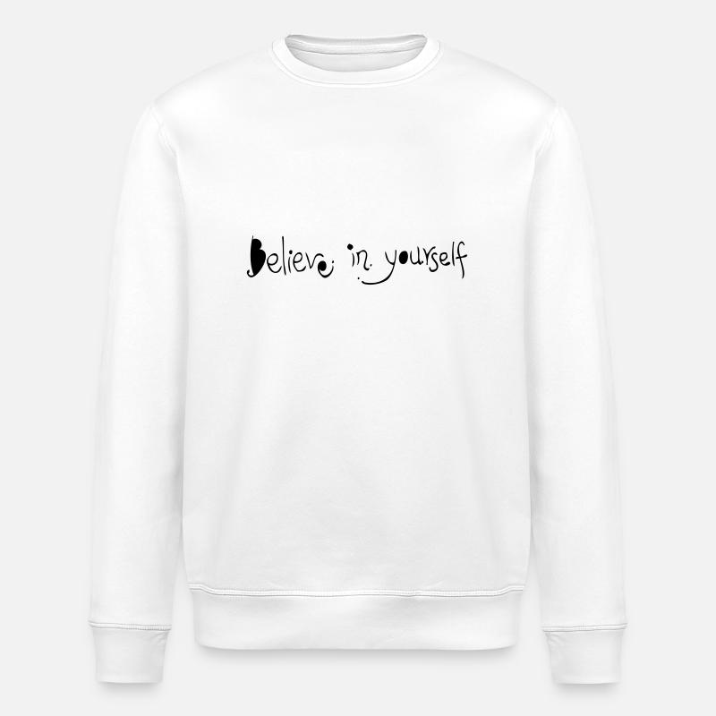 believe_in_yourself - Stanley/Stella Unisex Bio-Sweatshirt ROLLER - Weiß